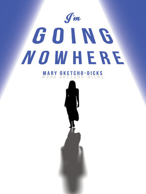 cover image of I'm Going Nowhere